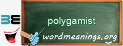 WordMeaning blackboard for polygamist